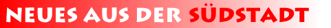 Neues aus der Sdstadt